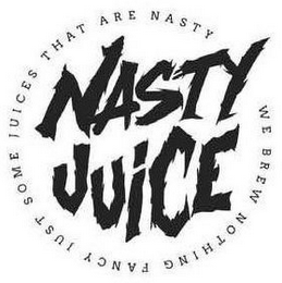 NASTY JUICE WE BREW NOTHING FANCY JUST SOME JUICES THAT ARE NASTY logo