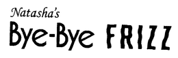 NATASHA'S BYE-BYE FRIZZ logo