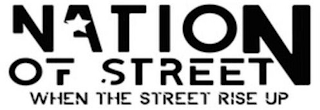 NATION OF STREET WHEN THE STREET RISE UP logo