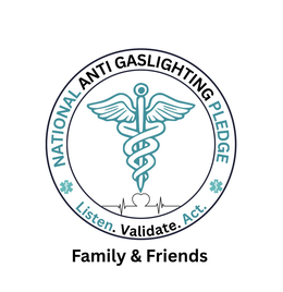 NATIONAL ANTI GASLIGHTING PLEDGE LISTEN. VALIDATE. ACT. FAMILY & FRIENDS logo