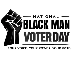 NATIONAL BLACK MAN VOTER DAY YOUR VOICE. YOUR POWER. YOUR VOTE. logo