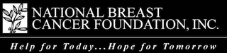 NATIONAL BREAST CANCER FOUNDATION, INC. HELP FOR TODAY . . . HOPE FOR TOMORROW logo