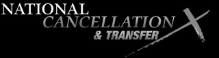 NATIONAL CANCELLATION & TRANSFER X logo