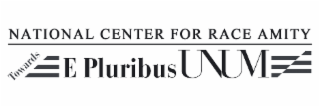 NATIONAL CENTER FOR RACE AMITY TOWARDS E PLURIBUS UNUM logo