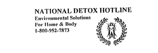 NATIONAL DETOX HOTLINE ENVIRONMENTAL SOLUTIONS FOR HOME & BODY 1-800-952-7873 logo