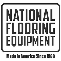 NATIONAL FLOORING EQUIPMENT MADE IN AMERICA SINCE 1968 logo