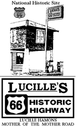 NATIONAL HISTORIC SITE LUCILLE'S 66 HISTORIC HIGHWAY LUCILLE HAMONS MOTHER OF THE MOTHER ROAD logo