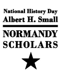 NATIONAL HISTORY DAY ALBERT H. SMALL NORMANDY SCHOLARS logo