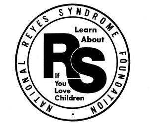NATIONAL REYES SYNDROME FOUNDATION -- LEARN ABOUT RS IF YOU LOVE CHILDREN logo