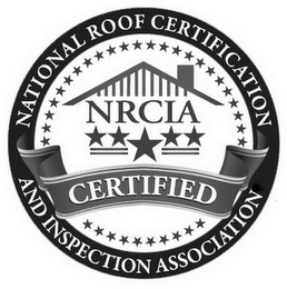 NATIONAL ROOF CERTIFICATION AND INSPECTION ASSOCIATION NRCIA CERTIFIED logo