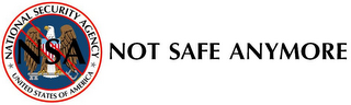 NATIONAL SECURITY AGENCY UNITED STATES OF AMERICA NSA NOT SAFE ANYMORE logo
