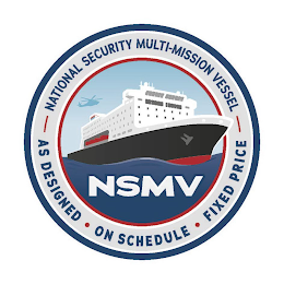 - NATIONAL SECURITY MULTI-MISSION VESSEL - AS DESIGNED · ON SCHEDULE · FIXED PRICE NSMV logo