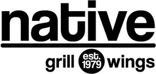 NATIVE GRILL WINGS EST. 1979 logo