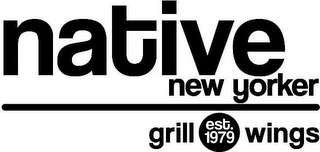 NATIVE NEW YORKER GRILL WINGS EST. 1979 logo