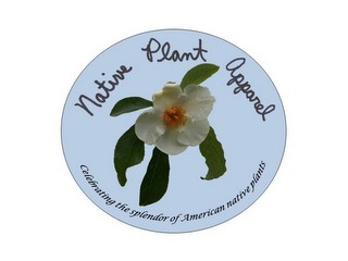 NATIVE PLANT APPAREL CELEBRATING THE SPLENDOR OF AMERICAN NATIVE PLANTS logo