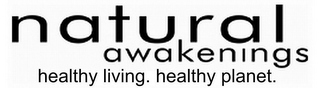NATURAL AWAKENINGS HEALTHY LIVING. HEALTHY PLANET. logo