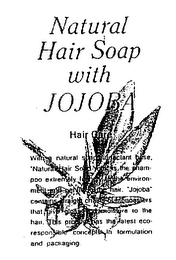 NATURAL HAIR SOAP WITH JOJOBA HAIR CARE WITH A NATURAL SOAP SURFACTANT BASE, "NATURAL HAIR SOAP WITH" IS THE SHAMPOO EXTREMELY FRIENDLY TO THE ENVIRONMENT AND GENTLE TO THE HAIR. "JOJOBA" CONTAINS STRAIGHT CHAINS OF MONOESTERS THAT GIVE GLOSS AND MOISTURE TO THE HAIR. THIS PRODUCT HAS THE LATEST ECO-RESPONSIBLE CONCEPTS IN FORMULATION AND PACKAGING. logo