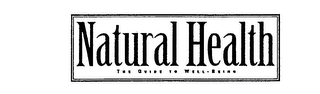 NATURAL HEALTH THE GUIDE TO WELL-BEING