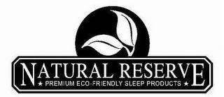 NATURAL RESERVE PREMIUM ECO-FRIENDLY SLEEP PRODUCTS logo