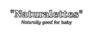 "NATURALETTES" NATURALLY GOOD FOR BABY logo