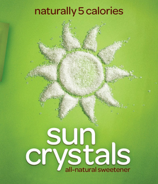 NATURALLY 5 CALORIES SUN CRYSTALS ALL-NATURAL SWEETENER logo