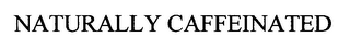 NATURALLY CAFFEINATED logo
