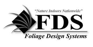 "NATURE INDOORS NATIONWIDE" FDS FOLIAGEDESIGN SYSTEMS logo