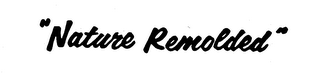 "NATURE REMOLDED" logo