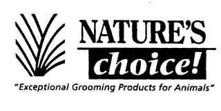 NATURE'S CHOICE! "EXCEPTIONAL GROOMING PRODUCTS FOR ANIMALS" logo