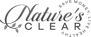 NATURE'S CLEAR SAVE MONEY, LIVE HEALTHY logo