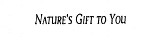 NATURE'S GIFT TO YOU logo