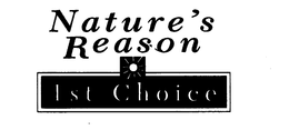 NATURE'S REASON 1ST CHOICE logo