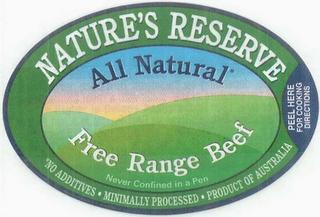 NATURE'S RESERVE ALL NATURAL FREE RANGE BEEF NEVER CONFINED IN A PEN NO ADDITIVES · MINIMALLY PROCESSED · PRODUCT OF AUSTRALIA PEEL HERE FOR COOKING DIRECTIONS logo
