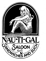 NAU-TI-GAL SALOON SANDWICHES AND SUCH logo