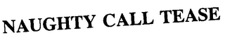 NAUGHTY CALL TEASE logo