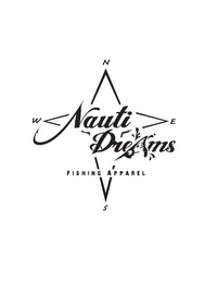 NAUTI DREAMS FISHING APPAREL N E S W logo