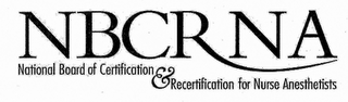 NBCRNA NATIONAL BOARD OF CERTIFICATION & RECERTIFICATION FOR NURSE ANESTHETISTS logo