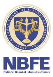 NBFE NATIONAL BOARD OF FITNESS EXAMINERS NATIONAL BOARD OF FITNESS EXAMINERS EST. 2003 logo