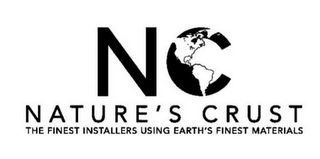 NC NATURE'S CRUST THE FINEST INSTALLERS USING EARTH'S FINEST MATERIALS logo