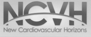 NCVH NEW CARDIOVASCULAR HORIZONS
