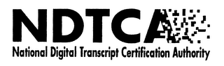 NDTCA NATIONAL DIGITAL TRANSCRIPT CERTIFICATION AUTHORITY
