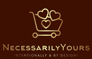 NECESSARILYYOURS INTENTIONALLY & BY DESIGN! logo