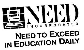 NEED INCORPORATED NEED TO EXCEED IN EDUCATION DAILY logo