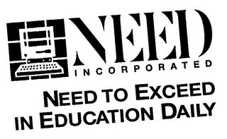 NEED INCORPORATED NEED TO EXCEED IN EDUCATION DAILY logo