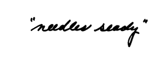 "NEEDLES READY" logo