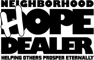 NEIGHBORHOOD D HOPE DEALER HELPING OTHERS PROSPER ETERNALLY logo