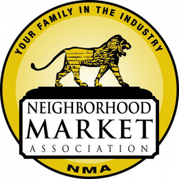 NEIGHBORHOOD MARKET ASSOCIATION NMA YOUR FAMILY IN THE INDUSTRY logo