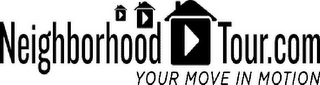 NEIGHBORHOODTOUR.COM YOUR MOVE IN MOTION logo
