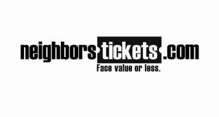 NEIGHBORSTICKETS.COM FACE VALUE OR LESS logo