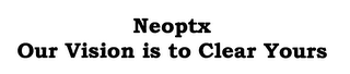 NEOPTX OUR VISION IS TO CLEAR YOURS logo
